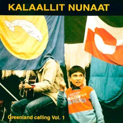 Kalaallit Nunaat - Greenland Calling, Vol. 1