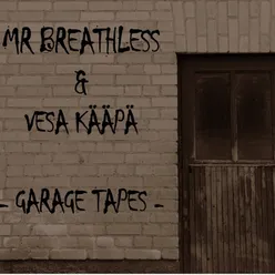 Garage Tapes