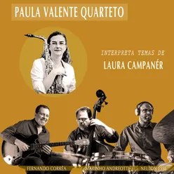 Paula Valente Quarteto Interpreta Temas de Laura Campanér