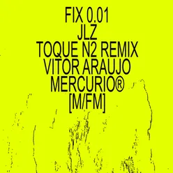 Fix 0.01 Toque N.2 Jlz Remix