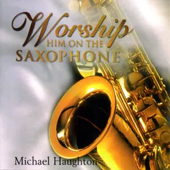 Worship Him on the Saxophone