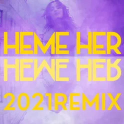 Heme her 2021 Remix