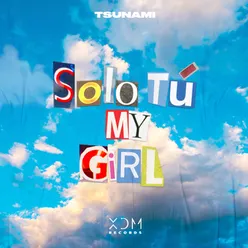 Solo Tú, My Girl