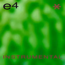 e4 Instrumental