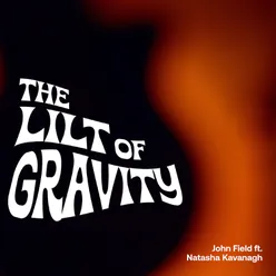 The Lilt of Gravity