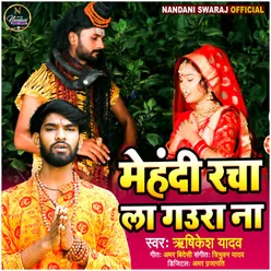Mehandi Racha La Gaura Na - Single