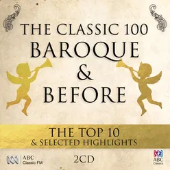 The Classic 100: Baroque & Before - The Top 10 & Selected Highlights