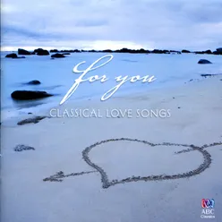 For You - Classical Love Songs