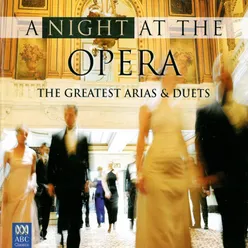 A Night at the Opera: The Greatest Arias & Duets