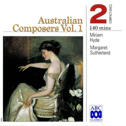 Australian Composers Vol. 1: Miriam Hyde & Margaret Sutherland