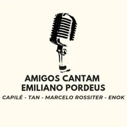 Amigos Cantam Emiliano Pordeus