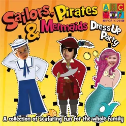 Sailors, Pirates & Mermaids