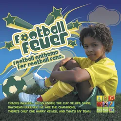 Football Fever: Football Anthems for Football Fans