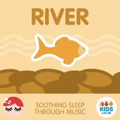 River - Soothing Sleep Through Music