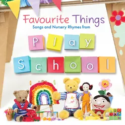 Favourite Things: Songs and Nursery Rhymes from Play School