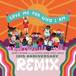 Love Me for Who I Am 10th Anniversary Remix