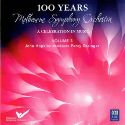 MSO - 100 Years Vol 3: John Hopkins Conducts Percy Grainger