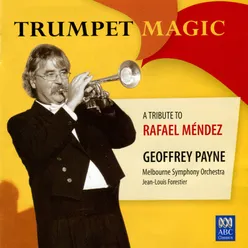 Trumpet Magic - A Tribute to Rafael Méndez