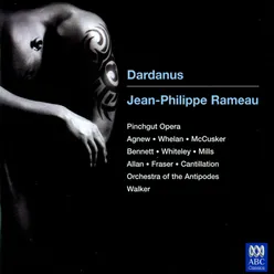 Dardanus: Act II, Scene IV: Je viens vous confier le trouble de mon coeur (Anténor, Dardauns)