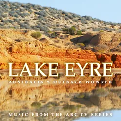 Lake Eyre (Music from the Original ABC Documentary)