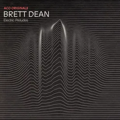 ACO Originals – Brett Dean: Electric Preludes
