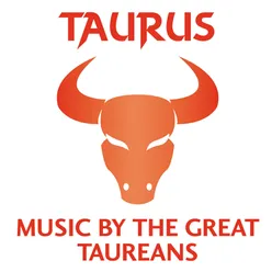 Taurus - Music by the Great Taureans