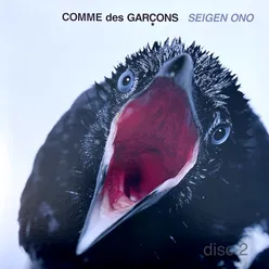 COMME des GARÇONS SEIGEN ONO Disc 2