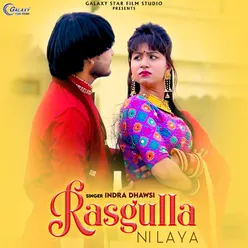 Rasgulla Ni Laya - Single