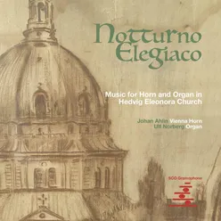 NOTTURNO ELEGIACO Music for Horn and Organ in Hedvig Eleonora Church