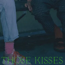Those Kisses