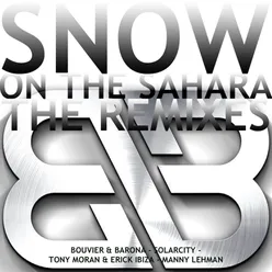 Snow on the Sahara Tony Moran & Erick Ibiza 2021 Big Room Mix