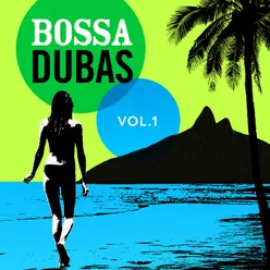 Bossa Dubas Vol.1 - Samba É Tudo
