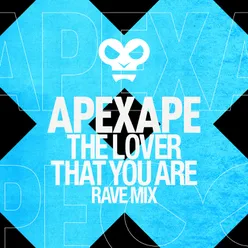 The Lover That You Are Rave Extended Mix