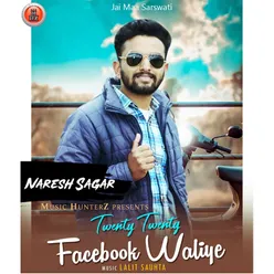 Twenty Twent Facebook Waliye