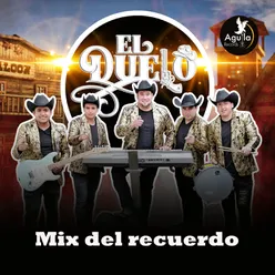 Mix del Recuerdo - Que de Raro Tiene/El Tío Borrachales /Tragos de Amargo Licor / El Mil Amores 1