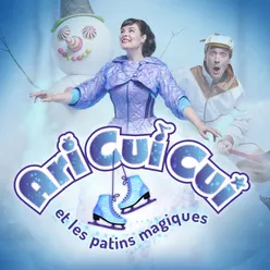 Ari Cui Cui et les patins magiques
