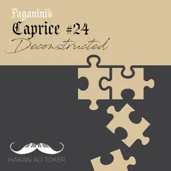 Caprice No. 24 Deconstructed (After Paganini Op. 1)