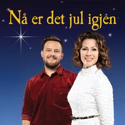 Nå er det jul Igjen