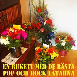 En bukett med de bästa pop och rock låtarna