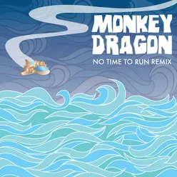 No Time to Run Ocean Legacy Remix