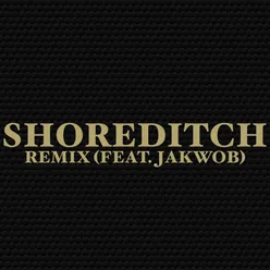 Shoreditch Remix (feat. Jakwob)