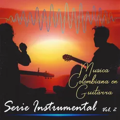 Serie Instrumental, Vol. 2: Musica Colombiana en Guitarra