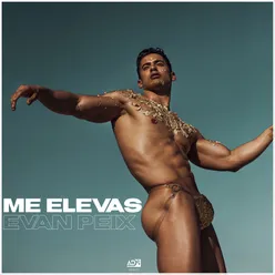 Me Elevas