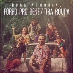 Forró pro Dene / Tira Roupa