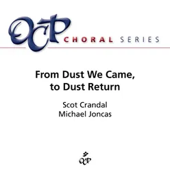 From Dust We Came, To Dust Return