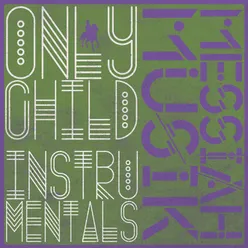 Only Child (Instrumentals)