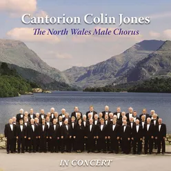 The North Wales Male Chorus in Concert