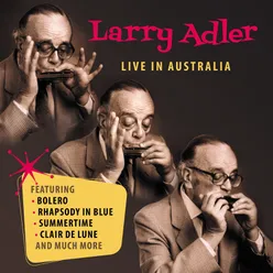 Interlude: The World Discovers Larry Adler! Live