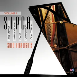 Sydney International Piano Competition of Australia 2008 (Vol. I: Solo Highlights)