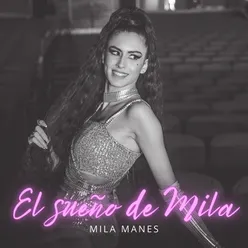 El Sueño de Mila En Vivo